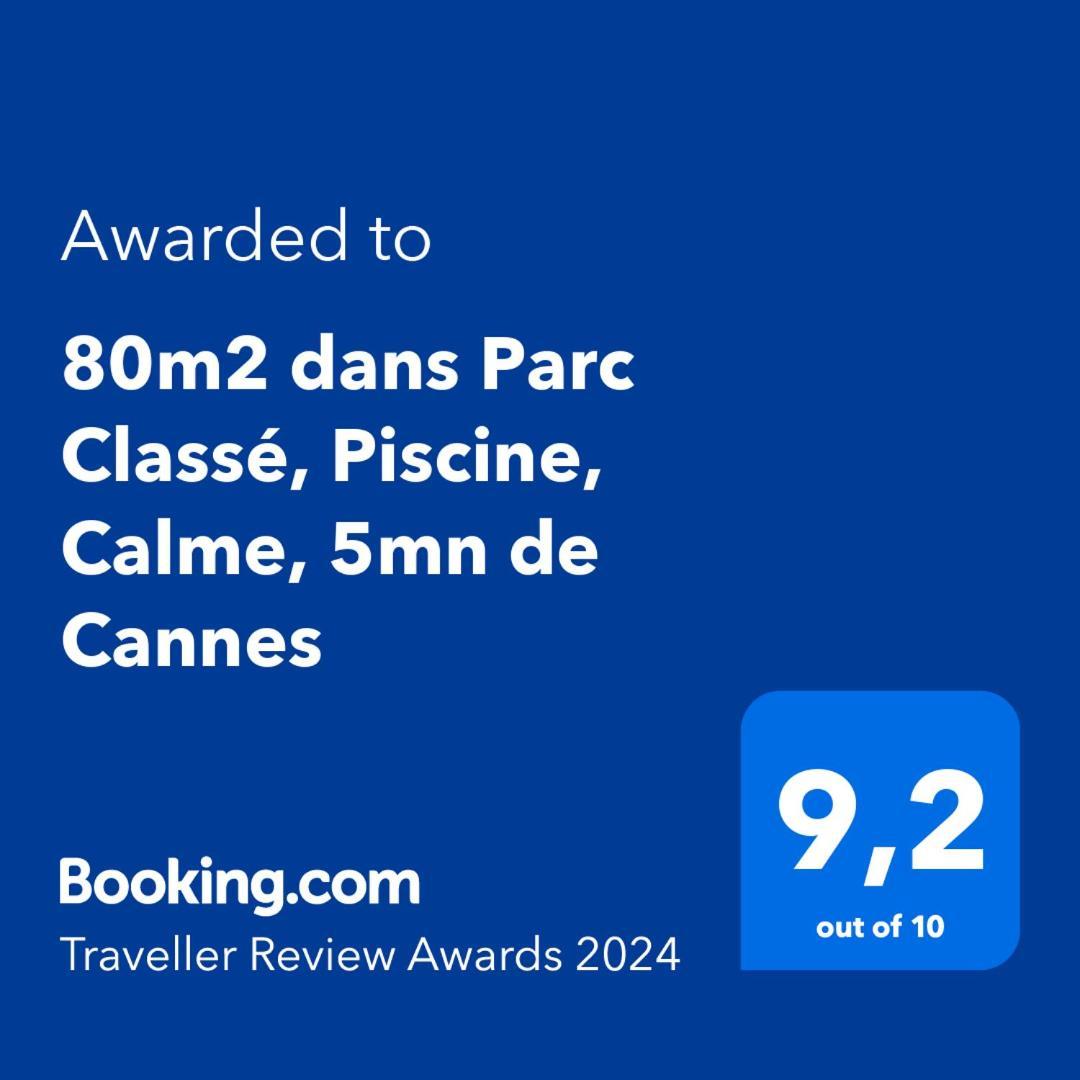 80M2 Dans Parc Classe, Piscine, Calme, 5Mn De Cannes Ле-Канне Экстерьер фото